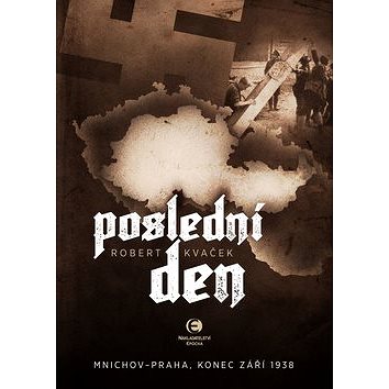 

Poslední den: Mnichov – Praha, 1938