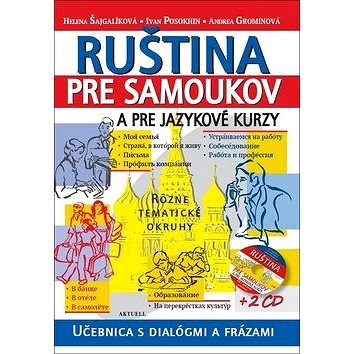 

Ruština pre samoukov a pre jazykové kurzy + 2 CD: Učebnica s dialógmi a frázami