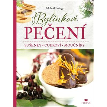 

Bylinkové pečení: Sušenky - Cukroví - Moučníky