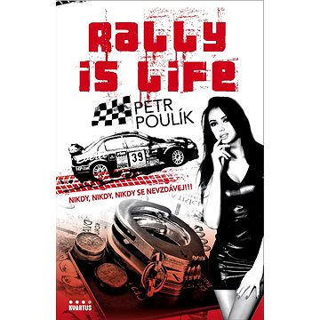 

Rally is life: Nikdy, nikdy, nikdy se nevzdávej!!!