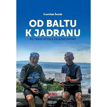 

Od Baltu k Jadranu: Po trase bývalé železné opony