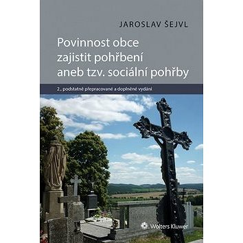 

Povinnost obce zajistit pohřbení aneb tzv. sociální pohřby