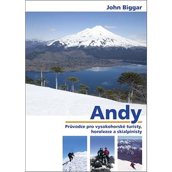 

Andy: Průvodce pro vysokohorské turisty, horolezce a skialpinisty