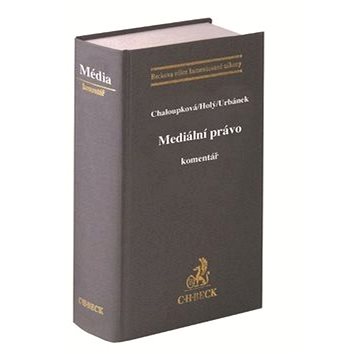 

Mediální právo: Komentář
