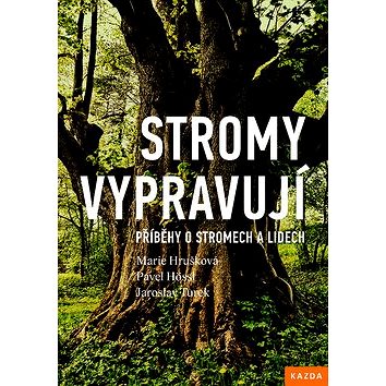 

Stromy vypravují: Příběhy o stromech a lidech
