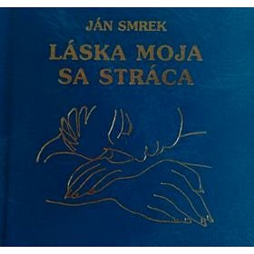 

Láska moja sa stráca