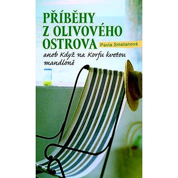 

Příběhy z olivového ostrova: aneb Když na Korfu kvetou mandloně