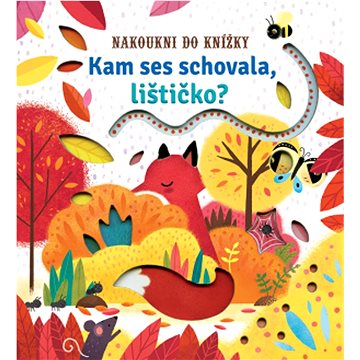 

Kam ses schovala, lištičko: Nakoukni do knížky