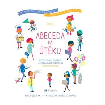 

Abeceda na útěku: Vzrušujíci aktivitz pro začínající čtenáře