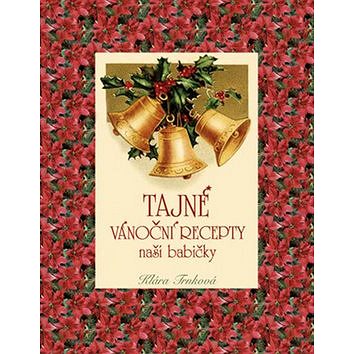 

Tajné vánoční recepty naší babičky