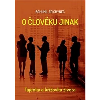 

O člověku trochu jinak: Tajenka a křížovka života