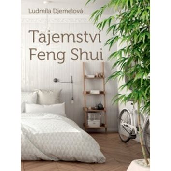 

Tajemství Feng Shui