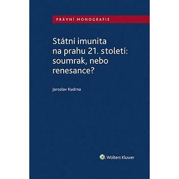

Státní imunita na prahu 21. století: soumrak, nebo renesance