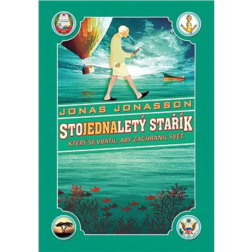 

Stojednaletý stařík, který se vrátil, aby zachránil svět