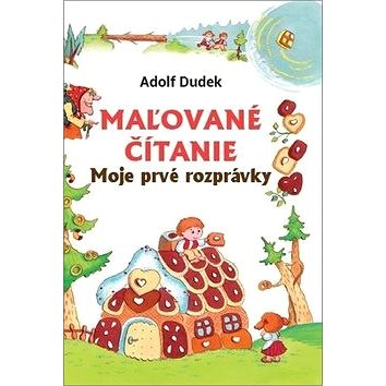 

Maľované čítanie: Moje prvé rozprávky