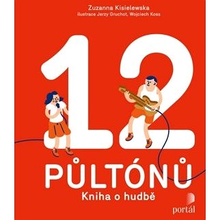 

12 půltónů: Kniha o hudbě