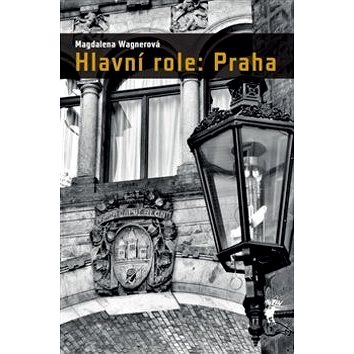 

Hlavní role: Praha