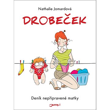 

Drobeček: Deník nepřipravené matky