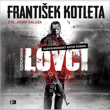 

Lovci: Superhrdinský akční román