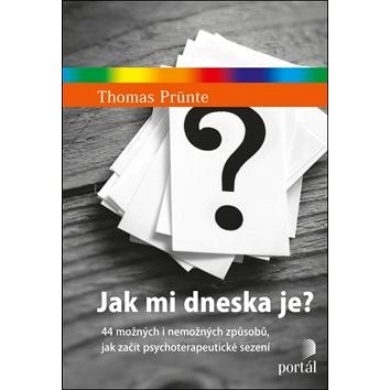 

Jak mi dneska je: 44 možných i nemožných způsobů, jak začít psychoterapeutické sezení