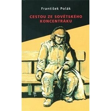 

Cestou ze sovětského koncentráku