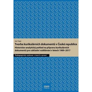 

Tvorba kurikulárních dokumentů v České republice: Historicko-analytický pohled na přípravu kurikulár