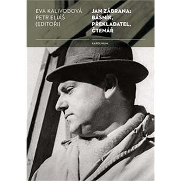 

Jan Zábrana: básník, překladatel, čtenář