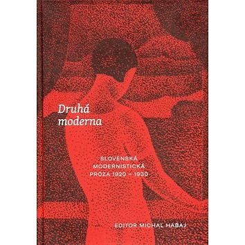 

Druhá moderna: Slovenská modernistická próza 1920 - 1930