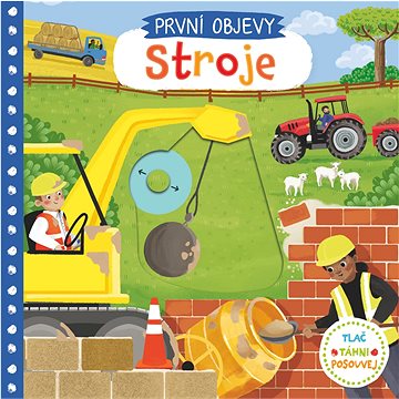 

První objevy Stroje
