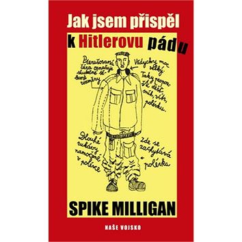 

Jak jsem přispěl k Hitlerovu pádu