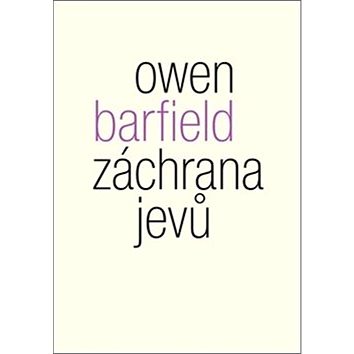 

Záchrana jevů: Studie o idolech v myšlení