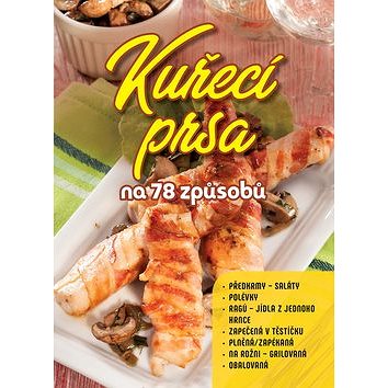 

Kuřecí prsa na 78 způsobů