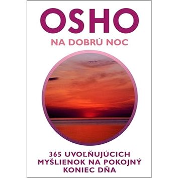 

Na dobrú noc: 365 uvoľňujúcich myšlienok na pokojný koniec dňa