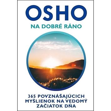 

Na dobré ráno: 365 povznášajúcich myšlienok na vedomý začiatok dňa