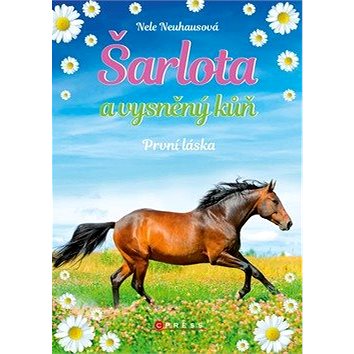 

Šarlota a vysněný kůň První láska
