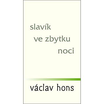 

Slavík ve zbytku noci