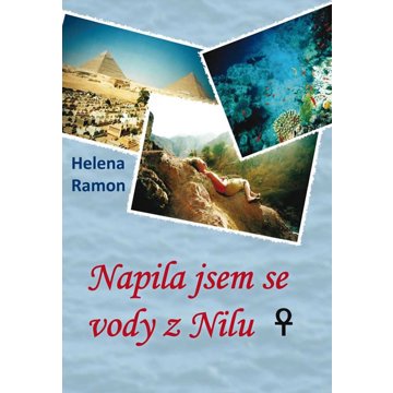 

Napila jsem se vody z Nilu
