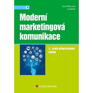 

Moderní marketingová komunikace: 2., zcela přepracované vydání
