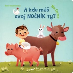 

A kde máš svoj nočník ty Na farme