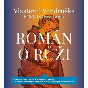 

Román o růži: z detektivního cyklu Hříšní lidé Království českého