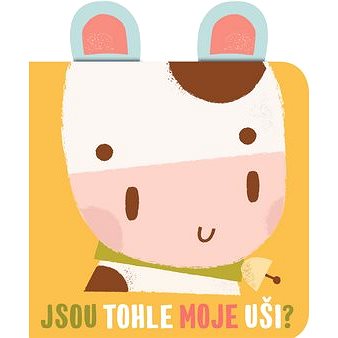 

Jsou tohle moje uši Kráva