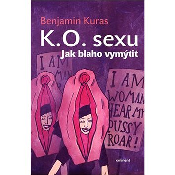 

K.O. sexu: Jak blaho vymýtit