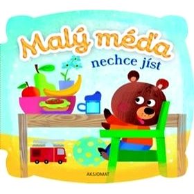 

Malý méďa nechce jíst