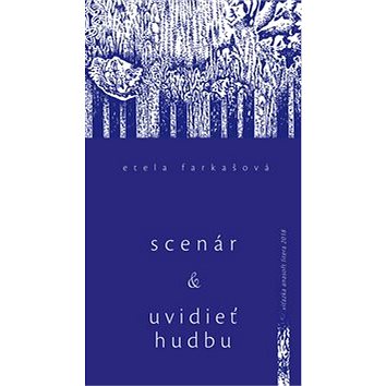 

Scenár a Uvidieť hudbu a iné eseje