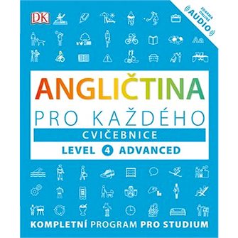 

Angličtina pro každého Cvičebnice: Level 4, Advanced