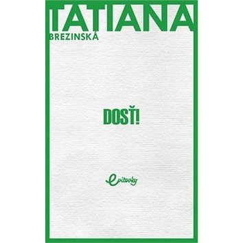 

Dosť!