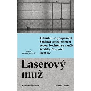 

Laserový muž: Příběh o Švédsku