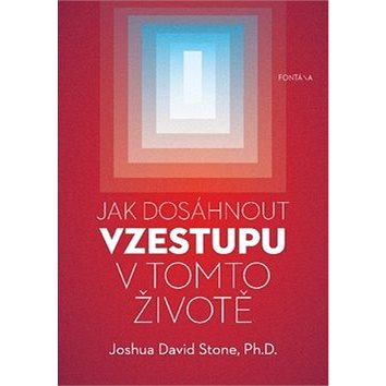 

Jak dosáhnout vzestupu v tomto životě: Kompletní průvodce vzestupem