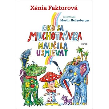 

Ako sa muchotrávka naučila usmievať