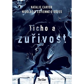 

Ticho a zuřivost